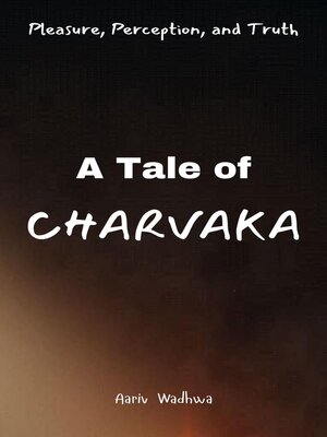 cover image of Pleasure, Perception, and Truth--A Tale of Charvaka